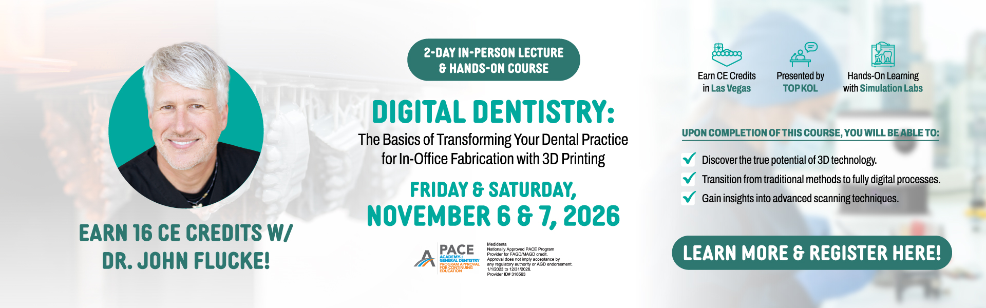 Medidenta - Education - John Flucke - November 2026 Course - Digital Dentistry - The Basics of Transforming Your Dental Practice for In-Office Fabrication with 3D Printing - CE Credit - Las Vegas - Nevada - In-Person Lecture - Hands-On Course - Desktop - 01